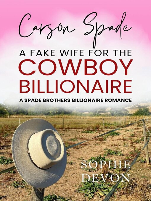 Title details for Carson Spade--A Fake Wife for the Cowboy Billionaire by Sophie Devon - Available